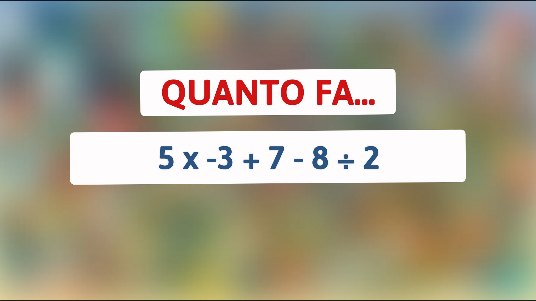 "Sfida le tue abilità matematiche! Solo i più intelligenti sanno risolvere questo enigma in meno di 10 secondi!""