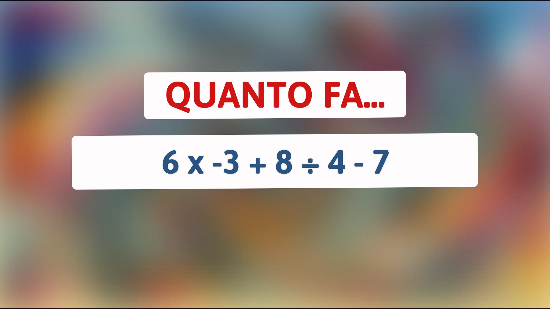 Scopri se sei un vero genio risolvendo questo indovinello matematico in meno di 10 secondi! Sei abbastanza intelligente da accettare la sfida?"