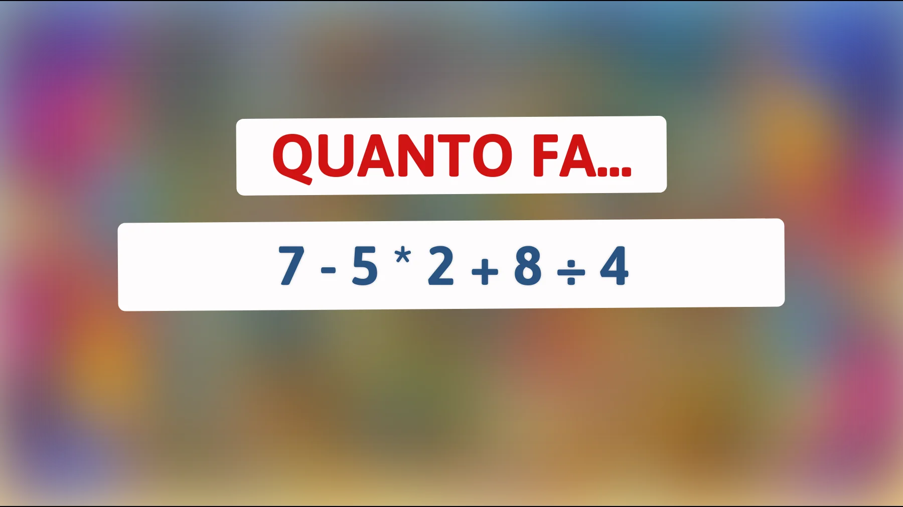 Sfida il tuo QI: Risolvi questo semplice calcolo che confonde anche i più intelligenti!"